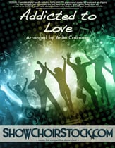 Addicted to Love Digital File choral sheet music cover
